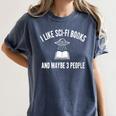 I Like Sci-Fi Books And Maybe 3 People Women's Comfort Colors T-Shirt Moss I Like Sci-Fi Books And Maybe 3 People Women's Comfort Colors T-Shirt Moss