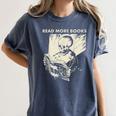 Skeleton Read More Books Women's Comfort Colors T-Shirt Moss Skeleton Read More Books Women's Comfort Colors T-Shirt Moss