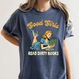 Smut Reader Book Romance Good That Girls Read Dirty Books Women's Comfort Colors T-Shirt Moss