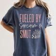 Smutty Book Lover Women Fueled By Sarcasm And Smut Spicy Women's Comfort Colors T-Shirt Moss