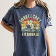 Sorry I Can't I'm Booked Reading For Cat Lover For Men Women Women's Comfort Colors T-Shirt Moss Sorry I Can't I'm Booked Reading For Cat Lover For Men Women Women's Comfort Colors T-Shirt Moss