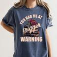Spicy Books Merch Dark Romance You Had Me At Trigger Warning Women's Comfort Colors T-Shirt Moss Spicy Books Merch Dark Romance You Had Me At Trigger Warning Women's Comfort Colors T-Shirt Moss