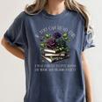 Spicy Books Put Down My Book Dark Romance Merch Bookish Women's Comfort Colors T-Shirt Moss