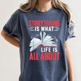 Storytelling Is What Life Is All About Book Women's Comfort Colors T-Shirt Moss