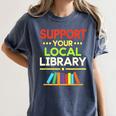 Support Your Local Library Librarian Reader Book Lover Women's Comfort Colors T-Shirt Moss