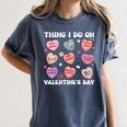 Things I Do On Valentines's Day Book Lover Candy Heart Women's Comfort Colors T-Shirt Moss
