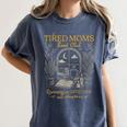 Tired Moms Book Club Running On Coffee Chaos And Chapters Women's Comfort Colors T-Shirt Moss Tired Moms Book Club Running On Coffee Chaos And Chapters Women's Comfort Colors T-Shirt Moss
