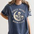 Tired Moms Book Club Skeleton Reading Books Moon Women's Comfort Colors T-Shirt Moss