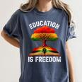 History Education Is Freedom Books Black History Women's Comfort Colors T-Shirt Moss