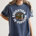 History Education Is Freedom Books Teach Black History Women's Comfort Colors T-Shirt Moss History Education Is Freedom Books Teach Black History Women's Comfort Colors T-Shirt Moss