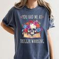 You Had Me At Trigger Warning Smut Books Dark Romance Skull Women's Comfort Colors T-Shirt Moss You Had Me At Trigger Warning Smut Books Dark Romance Skull Women's Comfort Colors T-Shirt Moss