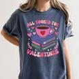 Valentines All Booked For Valentines Book Lovers Teacher Kid Premium Women's Comfort Colors T-Shirt Moss