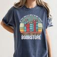If You Walk A Mile In My Shoes You'Ll End Bookstore Reading Women's Comfort Colors T-Shirt Moss If You Walk A Mile In My Shoes You'Ll End Bookstore Reading Women's Comfort Colors T-Shirt Moss