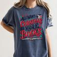All I Want For Christmas Is More Books Teacher Xmas Holiday Women's Comfort Colors T-Shirt Moss All I Want For Christmas Is More Books Teacher Xmas Holiday Women's Comfort Colors T-Shirt Moss
