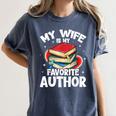 My Wife Is My Favorite Author Book Writer Women's Comfort Colors T-Shirt Moss