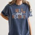 Wild About Reading Books Reader Lover Librarian Bookworm Women's Comfort Colors T-Shirt Moss Wild About Reading Books Reader Lover Librarian Bookworm Women's Comfort Colors T-Shirt Moss