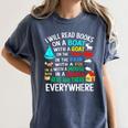 I Will Read Books On A Boat & Everywhere Women's Comfort Colors T-Shirt Moss I Will Read Books On A Boat & Everywhere Women's Comfort Colors T-Shirt Moss