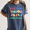 I Will Read Books Everywhere Across America Child Readers Women's Comfort Colors T-Shirt Moss I Will Read Books Everywhere Across America Child Readers Women's Comfort Colors T-Shirt Moss