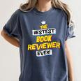 Women's Best Book Reviewer Critic Job Occupation Women's Comfort Colors T-Shirt Moss Women's Best Book Reviewer Critic Job Occupation Women's Comfort Colors T-Shirt Moss