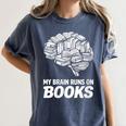 Women's My Brain Runs On Books Reading Bookworm Men Women Women's Comfort Colors T-Shirt Moss