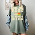 The Book Is Always Better Thriller Women's Comfort Colors T-Shirt Berry The Book Is Always Better Thriller Women's Comfort Colors T-Shirt Berry