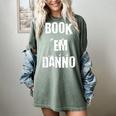 Book 'Em Danno Women's Comfort Colors T-Shirt Berry