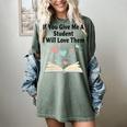 If You Give Me A Student I Will Love Them Book Magic Women's Comfort Colors T-Shirt Berry