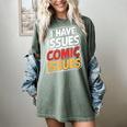 I Have Issues Comic Issues Comic Book Lover Women's Comfort Colors T-Shirt Berry I Have Issues Comic Issues Comic Book Lover Women's Comfort Colors T-Shirt Berry