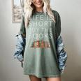 Life Is Short Buy Books Quote For Bookworms Women's Comfort Colors T-Shirt Berry