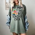 My Mom Is The Best Teacher Ever Apple Books School Mother Women's Comfort Colors T-Shirt Berry My Mom Is The Best Teacher Ever Apple Books School Mother Women's Comfort Colors T-Shirt Berry