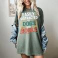 Pet Lover Joke Easily Distracted By Dogs And Books Men Women's Comfort Colors T-Shirt Berry