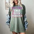 Pretend I'm A Book Character Reader Fan Cosplay Women's Comfort Colors T-Shirt Berry Pretend I'm A Book Character Reader Fan Cosplay Women's Comfort Colors T-Shirt Berry