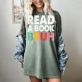 Read A Book Bruh Teacher Women's Comfort Colors T-Shirt Berry