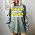 Reading Literacy Ha Ha Made You Read Book Lover Joke Women's Comfort Colors T-Shirt Berry