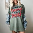 All I Want For Christmas Is More Books Teacher Xmas Holiday Women's Comfort Colors T-Shirt Berry All I Want For Christmas Is More Books Teacher Xmas Holiday Women's Comfort Colors T-Shirt Berry