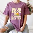 The Book Is Always Better Thriller Women's Comfort Colors T-Shirt Blue Jean The Book Is Always Better Thriller Women's Comfort Colors T-Shirt Blue Jean