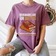 Bookmarks Are For Quitters Book Lover Saying Women's Comfort Colors T-Shirt Blue Jean