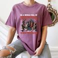 Dragon In A World Full Of Bookworms Be A Book Dragon Women's Comfort Colors T-Shirt Blue Jean Dragon In A World Full Of Bookworms Be A Book Dragon Women's Comfort Colors T-Shirt Blue Jean