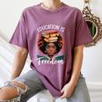 Education Is Freedom African Teacher Books Lovers Women's Comfort Colors T-Shirt Blue Jean
