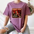 Fight Evil Read Books Propaganda Poster Women's Comfort Colors T-Shirt Blue Jean