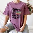 Imagine Being Afraid Of Drag Queens And Books Women's Comfort Colors T-Shirt Blue Jean