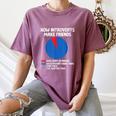 How Introverts Make Friends Sayings For Introverts Women's Comfort Colors T-Shirt Blue Jean