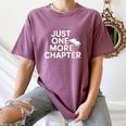 Just One More Chapter Book Lover Quote Women's Comfort Colors T-Shirt Blue Jean