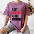 A Lot To Read At The Moment Reading Book Reader Nerd Women's Comfort Colors T-Shirt Blue Jean A Lot To Read At The Moment Reading Book Reader Nerd Women's Comfort Colors T-Shirt Blue Jean