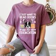 Read Books & Pet My Frenchton Owner Frenchton Lover Women's Comfort Colors T-Shirt Blue Jean