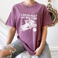 I Read Past My Bedtime Late Night Readers Book Club Women's Comfort Colors T-Shirt Blue Jean I Read Past My Bedtime Late Night Readers Book Club Women's Comfort Colors T-Shirt Blue Jean
