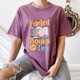Reading Hobby Bookshelves Library Fueled By Books And Tea Women's Comfort Colors T-Shirt Blue Jean Reading Hobby Bookshelves Library Fueled By Books And Tea Women's Comfort Colors T-Shirt Blue Jean