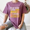 I Like To Stay In Bed And Read Books It's Too Peopley Outsid Women's Comfort Colors T-Shirt Blue Jean I Like To Stay In Bed And Read Books It's Too Peopley Outsid Women's Comfort Colors T-Shirt Blue Jean