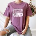 Women's Introverted But Willing To Discuss Books Women's Comfort Colors T-Shirt Blue Jean