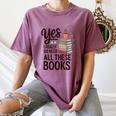 Yes I Really Do Need All These Books Coffee Women's Comfort Colors T-Shirt Blue Jean